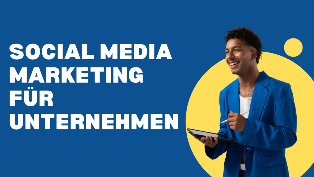 Social Media Marketing für Unternehmen