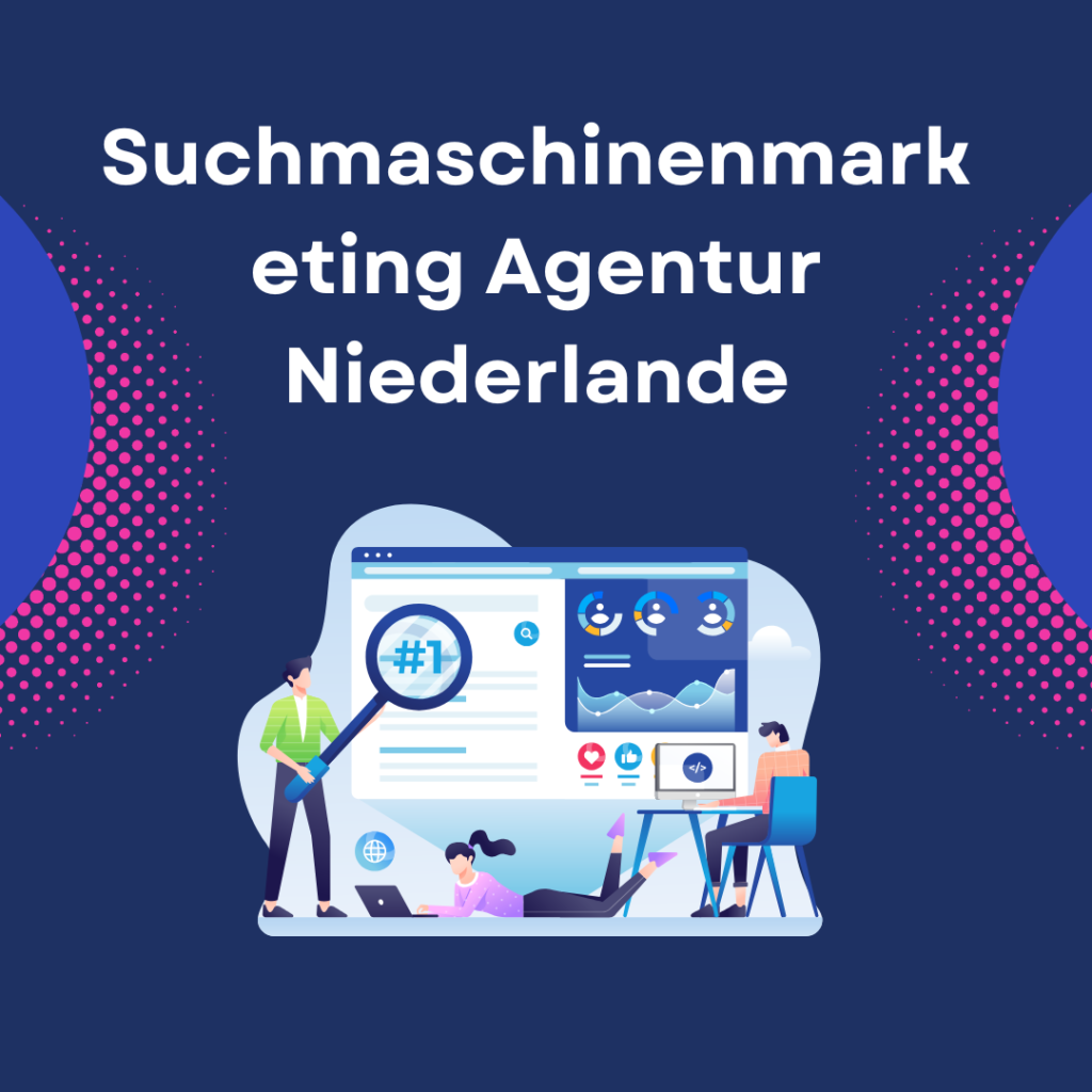 Suchmaschinenmarketing Agentur Niederlande